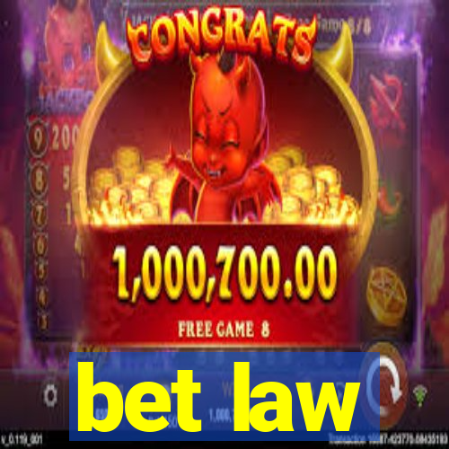 bet law